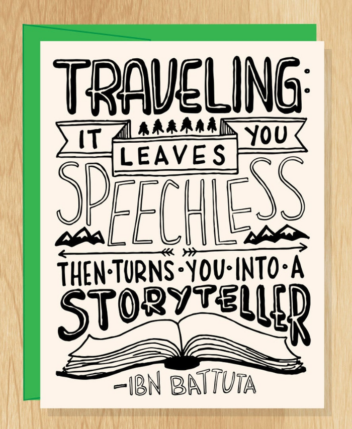 Traveling...Turns You Into A Storyteller